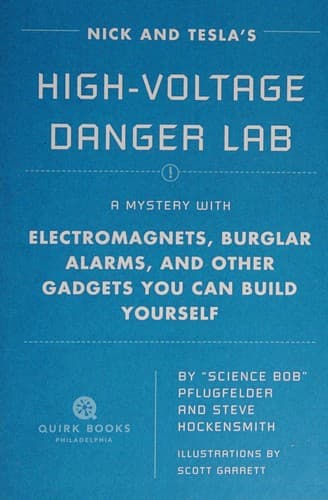 Cover of Nick and Tesla's high-voltage danger lab