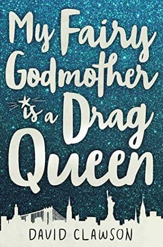 Cover of My fairy godmother is a drag queen