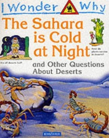 Cover of I Wonder Why the Sahara Is Cold at Night (I Wonder Why Series)