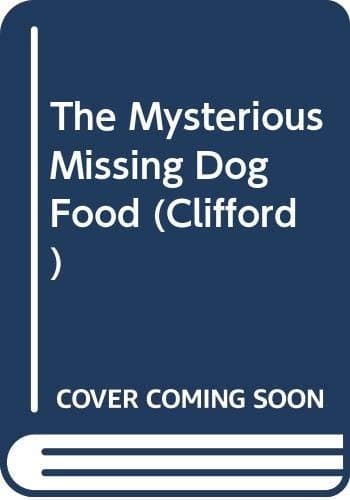 Cover of The mysterious missing dog food