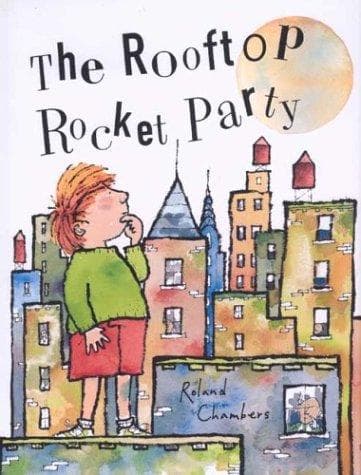 Cover of The rooftop rocket party