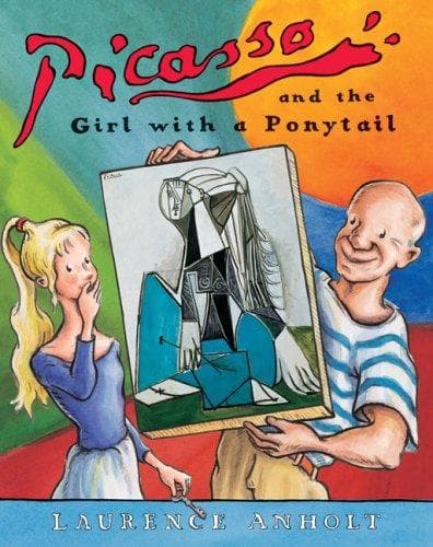Cover of Picasso and the Girl with a Ponytail (Anholt's Artists Books for Children)