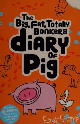 Cover of (big, Fat, Totally Bonkers) Diary of Pig