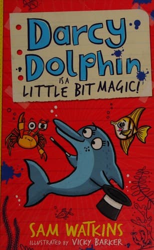 Cover of Darcy Dolphin Is a Little Bit Magic!