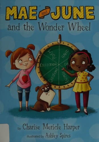 Cover of Mae and June and the wonder wheel