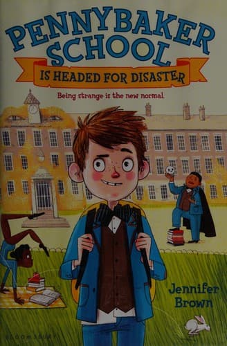 Cover of Pennybaker School is headed for disaster