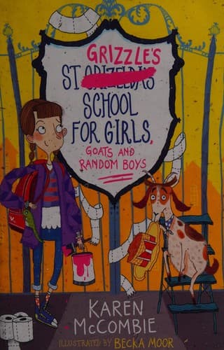 Cover of St Grizzles School for Girls, Goats and Random Boys