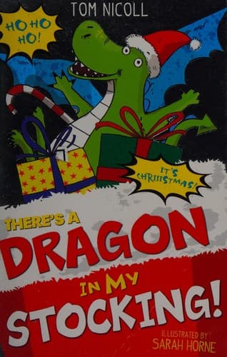 Cover of There's a Dragon in My Stocking!