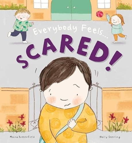 Cover of Everybody Feels Scared!