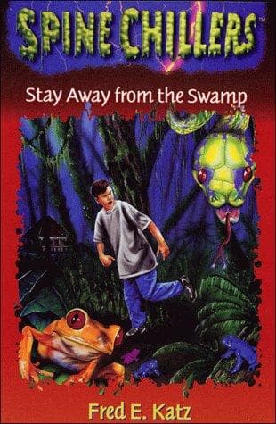 Cover of Stay Away From the Swamp Spinechillers Mysteries #8