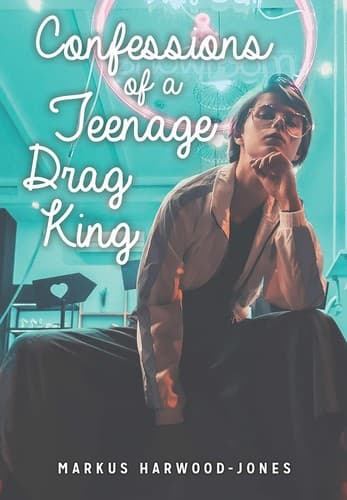 Cover of Confessions of a Teenage Drag King