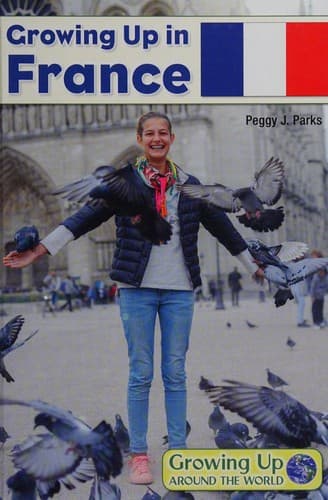 Cover of Growing Up in France (Growing Up Around the World)