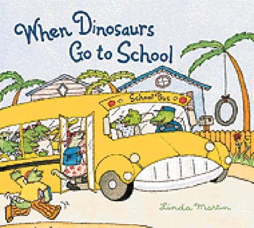 Cover of When dinosaurs go to school