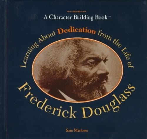 Cover of Learning about dedication from the life of Frederick Douglass