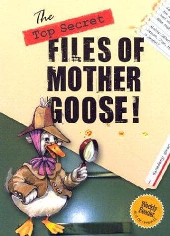Cover of The top secret files of Mother Goose!
