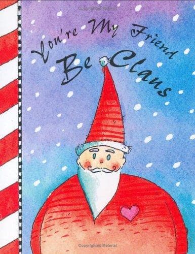 Cover of You're my friend be Claus