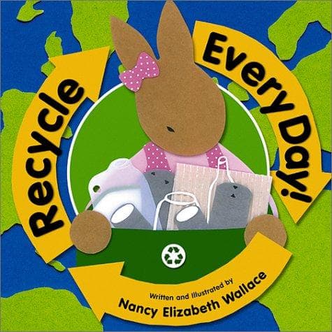 Cover of Recycle every day!