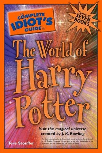 Cover of The Complete Idiot's Guide to the World of Harry Potter