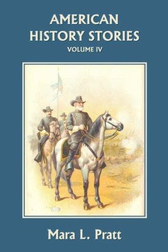 Cover of American History Stories, Volume IV (Yesterday's Classics)