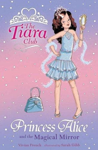 Cover of Princess Alice and the Magical Mirror (Tiara Club)