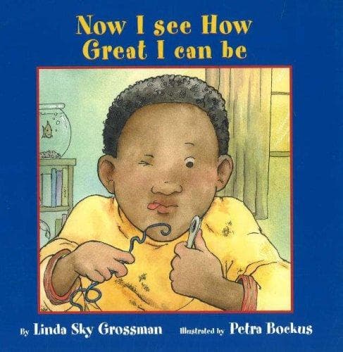 Cover of Now I See How Great I Can Be (I'm a Great Little Kid Series)