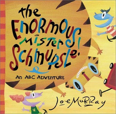 Cover of The enormous Mister Schmupsle!