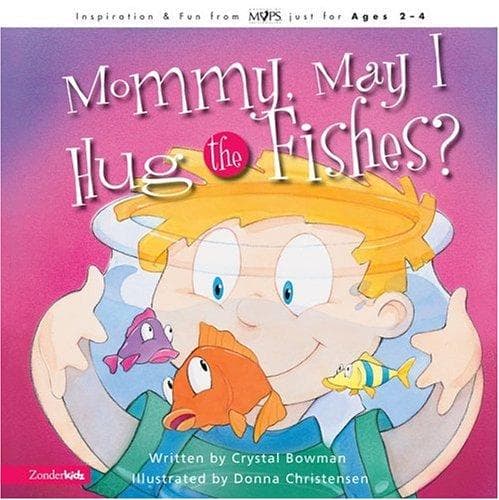 Cover of Mommy May I Hug the Fishes?