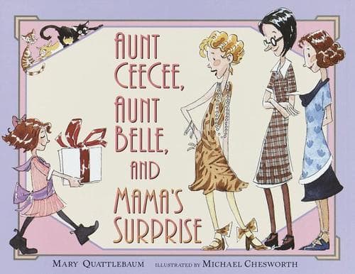 Cover of Aunt CeeCee, Aunt Belle, and Mama's surprise