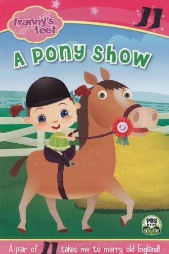Cover of A Pony Show (Franny's Feet)