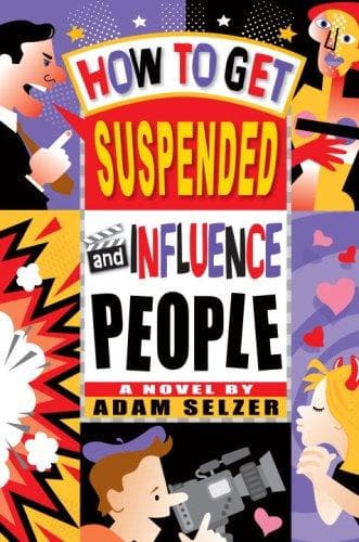 Cover of How to Get Suspended and Influence People