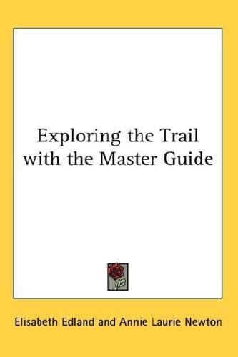 Cover of Exploring the Trail with the Master Guide