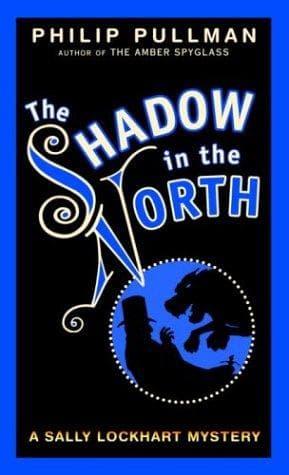 Cover of Shadow in the north (Sally Lockhart #2)