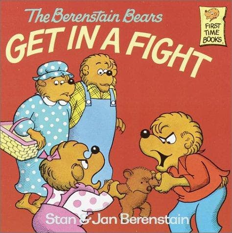 Cover of Berenstain Bears Get in a Fight