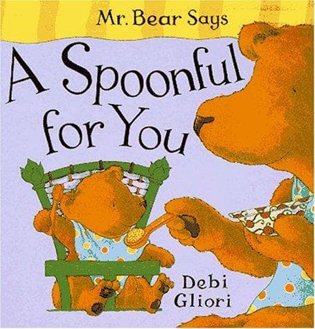 Cover of Mr. Bear Says a Spoonful for You