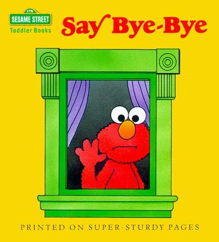 Cover of Say Bye-Bye (Toddler Books)