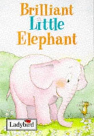 Cover of Brilliant little elephant