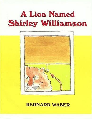 Cover of A Lion Named Shirley Williamson
