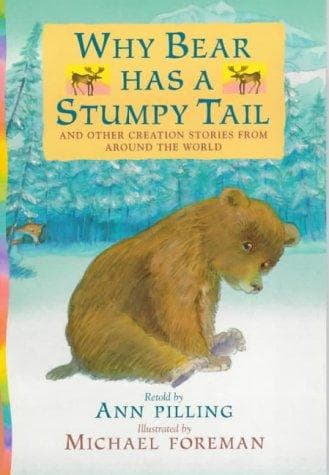 Cover of Why bear has a stumpy tail and other creation stories from around the world