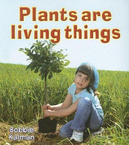 Cover of Plants Are Living Things (Introducing Living Things)