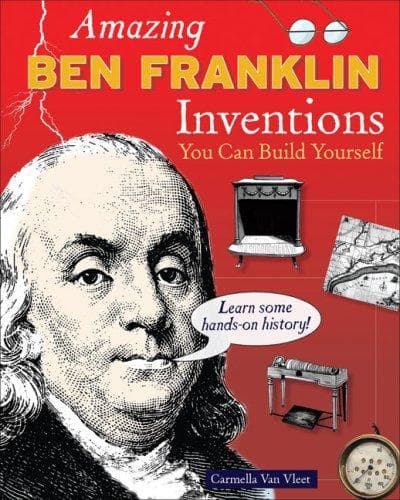 Cover of Amazing Ben Franklin Inventions You Can Build Yourself (Build It Yourself series)