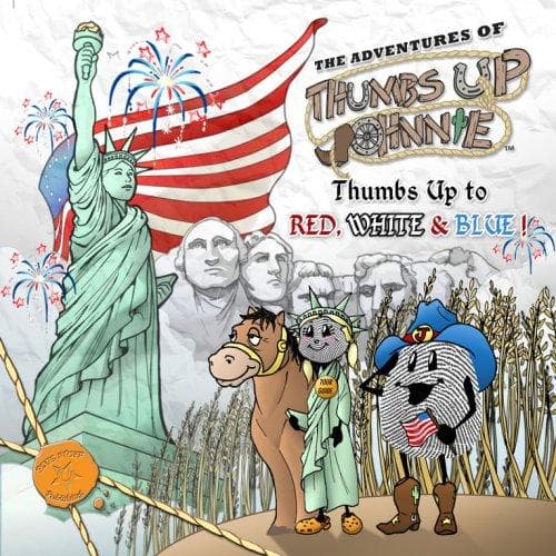 Cover of The Adventures of Thumbs Up Johnnie Thumbs Up to RED, WHITE & BLUE!