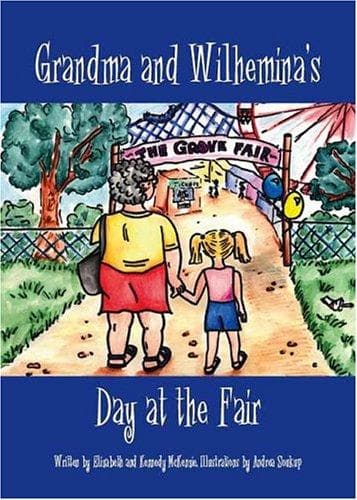 Cover of Grandma And Wilhemina's Adventures At The Fair