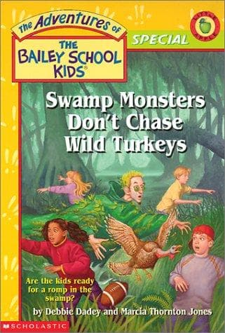 Cover of Swamp monsters don't chase wild turkeys