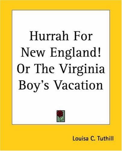 Cover of Hurrah For New England! Or The Virginia Boy's Vacation