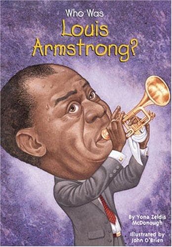 Cover of Who Was Louis Armstrong? (Who Was...?)