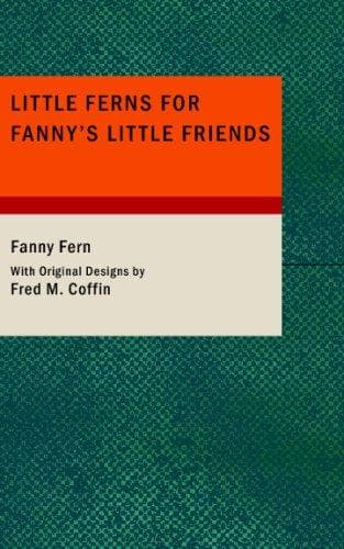 Cover of Little Ferns For Fanny's Little Friends