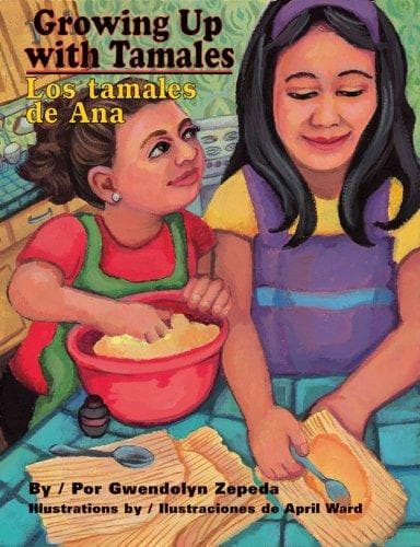 Cover of Growing Up With Tamales / Los tamales de Ana