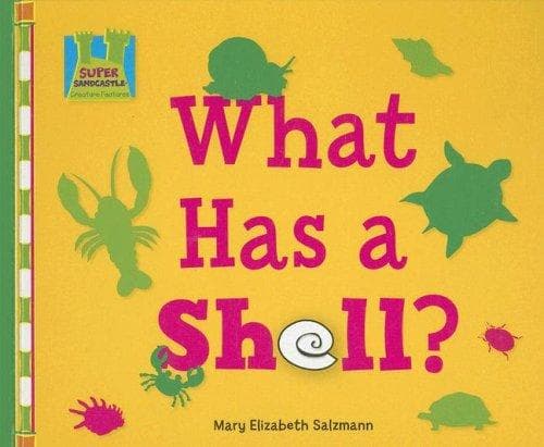 Cover of What Has a Shell? (Creature Features)