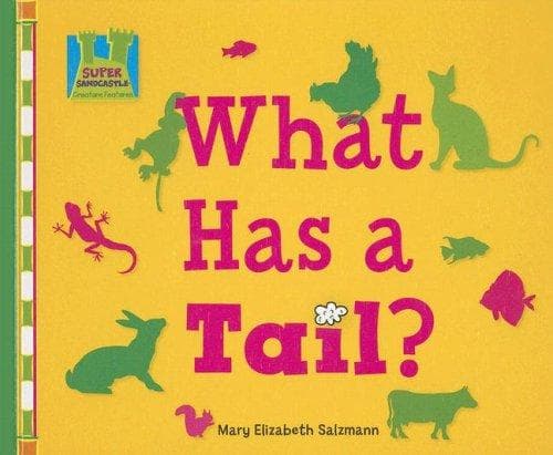 Cover of What Has a Tail? (Creature Features)