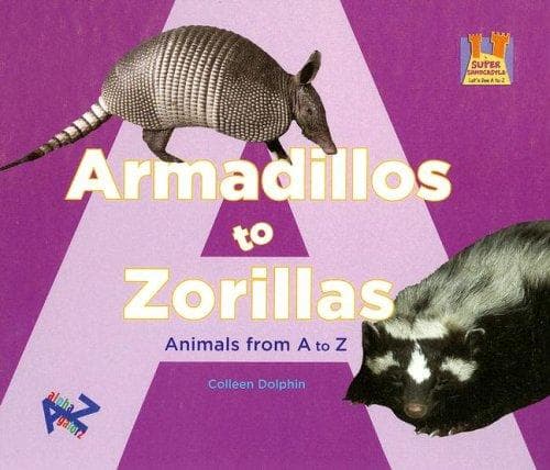 Cover of Armadillos to Zorillas